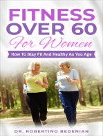 Fitness Oover 60 for Women: How to Stay Fit and Healthy as You Age