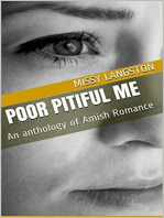 Poor Pitiful Me An Anthology of Amish Romance