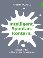 Intelligent. Spontan. Kontern.