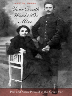 Your Death Would Be Mine: Paul and Marie Pireaud in the Great War