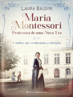 Maria Montessori: Professora de uma nova era