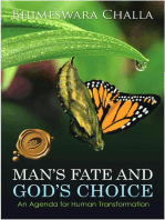 Man’s Fate and God’s Choice (An Agenda for Human Transformation)