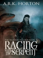Racing With the Serpent: The Telverin Trilogy, #3