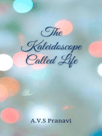 The Kaleidoscope Called Life