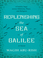 Replenishing the Sea of Galilee: A Family Saga across Ethnicity, Place, and Religion: A Novel
