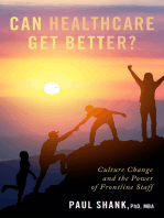 Can Healthcare Get Better?: Culture Change and the Power of Frontline Staff