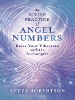 The Divine Practice of Angel Numbers: Raise Your Vibration with the Archangels