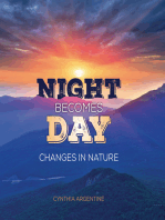 Night Becomes Day: Changes in Nature