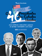 Os 46 Presidentes dos Estados Unidos: Suas Histórias, Conquistas e Legados: De George Washington a Joe Biden (E.U.A. Livro Biográfico para Jovens e Adultos)