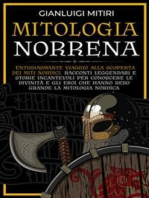 Mitologia Norrena: Entusiasmante viaggio alla scoperta dei miti nordici. Racconti leggendari e storie incantevoli per conoscere le divinità e gli eroi che hanno reso grande la mitologia nordica