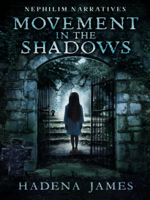 Movement in the Shadows: Nephilim Narratives, #4