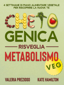 Chetogenica Risveglia Metabolismo Veg: 4 Settimane di piano alimentare vegetale per riscoprire la nuova te