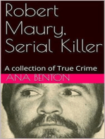 Robert Maury, Serial Killer