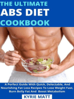 The Ultimate ABS Diet Cookbook; A Perfect Guide With Quick, Delectable, And Nourishing Fat Loss Recipes To Lose Weight Fast, Burn Belly Fat And Boost Metabolism