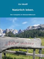 Natürlich leben.: Der Autopilot im Netzwerk Mensch