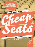 "The View from the Cheap Seats": A collection of sports stories you've never heard, that you'll never forget!