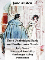 The 4 Unabridged Early and Posthumous Novels: Lady Susan + Sense and Sensibility + Northanger Abbey + Persuasion