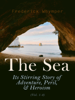 The Sea: Its Stirring Story of Adventure, Peril, & Heroism (Vol. 1-4): The History of Sea Voyages, Discovery, Piracy and Maritime Warfare