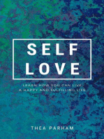 Self Love - Learn How You Can Live A Happy And Fulfilling Life