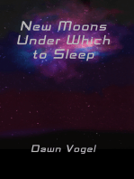 New Moons Under Which to Sleep