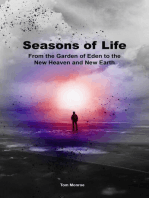 Seasons of Life: From the Garden of Eden to the New Heaven and New Earth