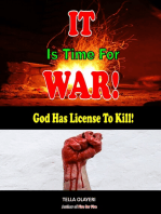 It Is Time For War! God Has License to Kill