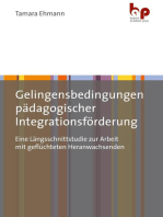 Gelingensbedingungen pädagogischer Integrationsförderung: Eine Längsschnittstudie zur Arbeit mit geflüchtetenHeranwachsenden