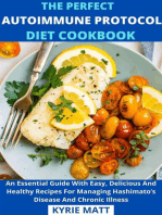 The Perfect Autoimmune Protocol Diet Cookbook; An Essential Guide With Easy, Delicious And Healthy Recipes For Managing Hashimato’s Disease And Chronic Illness