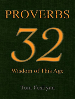 Proverbs 32: Wisdom of This Age