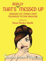 That's Really Messed Up: Whacked Out Stories from Pulphouse Fiction Magazine: Pulphouse