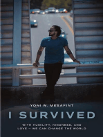 I Survived: With humility, kindness, and love - we can change the world