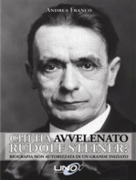 Chi ha Avvelenato Rudolf Steiner?: Biografia non autorizzata di un grande iniziato