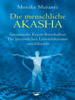 Die menschliche Akasha: Gesammelte Kryon-Botschaften - Die persönlichen Lebenslektionen entschlüsseln
