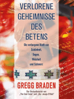 Verlorene Geheimnisse des Betens: Die verborgene Kraft von Schönheit, Segen, Weisheit und Schmerz