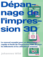 Dépannage de l'impression 3D: Le manuel complet pour un dépannage rapide et facile de l'impression FDM 3D