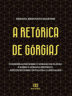 A Retórica de Górgias: Considerações sobre o Górgias de Platão e sobre o Górgias histórico - reflexões sobre ontologia e linguagem