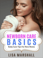 Newborn Care Basics: Baby Care Tips For New Moms: Positive Parenting, #3