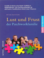 Lust und Frust der Patchwork-Familie: Familie ist lebenswert