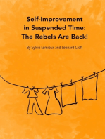 Self-Improvement in Suspended Time: The Rebels Are Back!