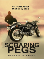 Scraping Pegs, The Truth About Motorcycles: Scraping Pegs, Motorcycle Books