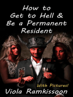 How to Get to Hell & Be a Permanent Resident