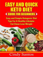 EASY AND QUICK KETO DIET GUIDE FOR BEGINNERS Easy and Simple Ketogenic Diet Tips for A Healthy Lifestyle – Eat Clean Lose Weight