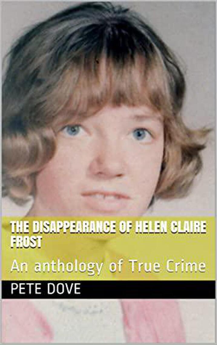 The Disappearance of Helen Claire Frost by Pete Dove picture