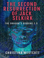 The Second Resurrection of Jack Selkirk: The Dragon's Bidding, #2.5