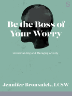 Be the Boss of Your Worry: How to Understand and Manage Anxiety