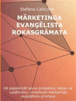 Mārketinga evaņģēlista rokasgrāmata: Kā popularizēt savus produktus, idejas vai uzņēmumu, izmantojot mārketinga evaņģēlista principus