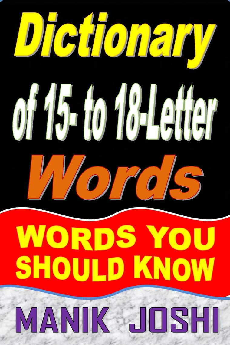 Dictionary of 15- to 18-Letter Words: Words You Should Know by Manik ...