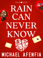 Rain Can Never Know