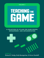 Teaching the Game: A collection of syllabi for game design, development, and implementation, Vol. 2