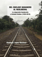 DEL ENCLAVE BANANERO AL NEOLIBERAL: La migración hondureña a Estados Unidos (1920-2010)